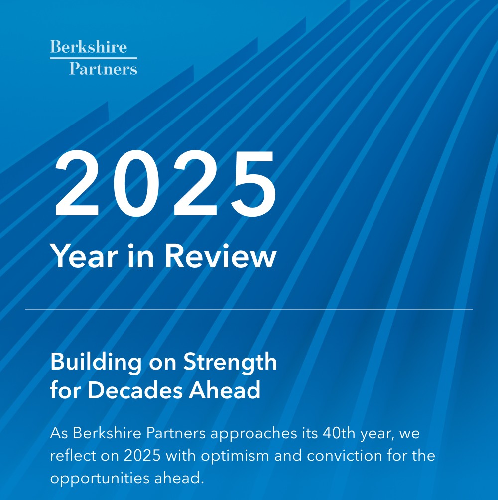Berkshire Partners’ 2025 Year in Review